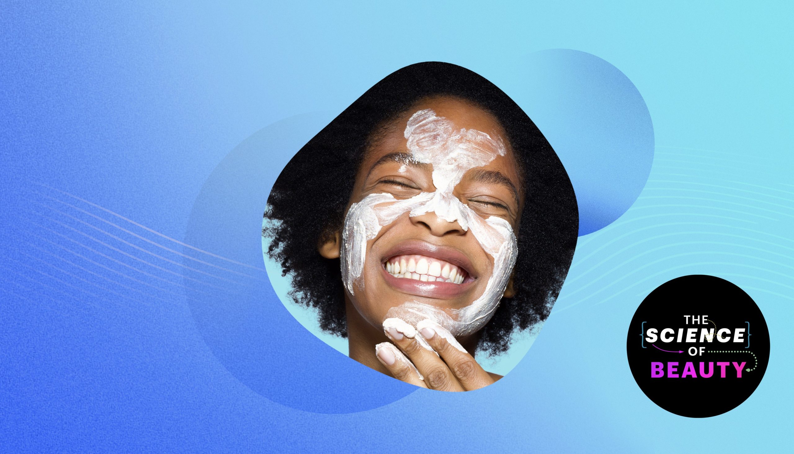 The Science of Beauty: The Complete Guide to Skin-Care Masks